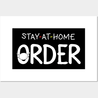 Stay At Home Order Shirt Stay-at-home order Posters and Art